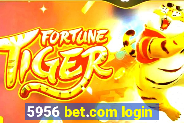 5956 bet.com login